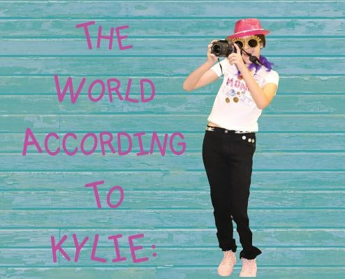 The World According to Kylie by Mall, Rolling Oaks