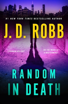 Random in Death: An Eve Dallas Novel by Robb, J. D.