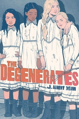 The Degenerates by Mann, J. Albert