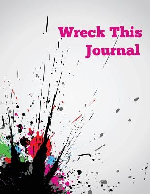 Wreck This Journal by Speedy Publishing LLC