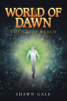 World of Dawn: The Great Reach by Gale, Shawn