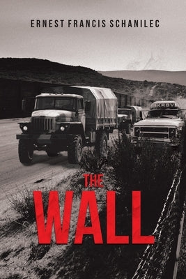 The Wall by Schanilec, Ernest Francis