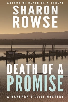 Death of a Promise: A Barbara O'Grady Mystery by Rowse, Sharon