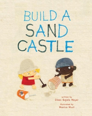 Build a Sandcastle by Rajala Meyer, Eileen