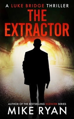 The Extractor by Ryan, Mike