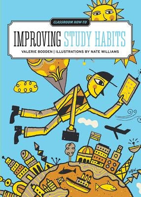 Improving Study Habits by Bodden, Valerie