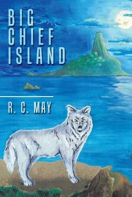 Big Chief Island by R. C. May