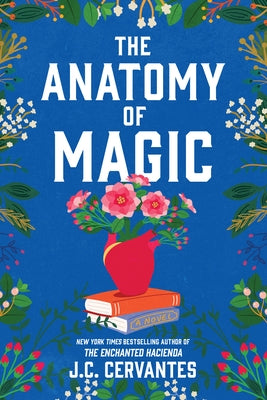 The Anatomy of Magic by Cervantes, J. C.