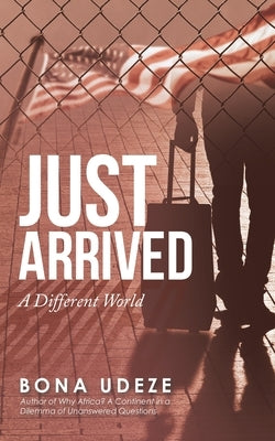 Just Arrived: A Different World by Udeze, Bona