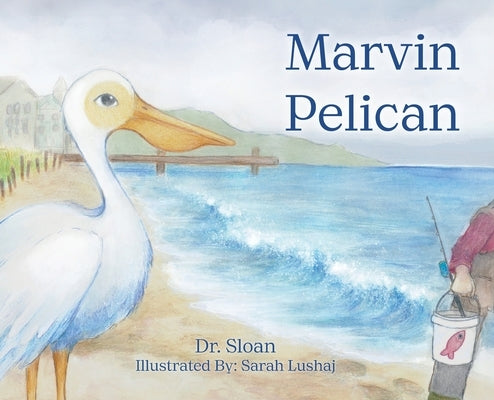 Marvin Pelican by Dr Sloan