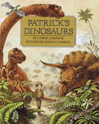 Patrick's Dinosaurs by Carrick, Carol