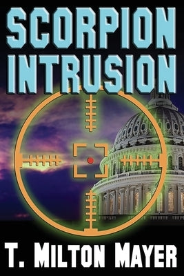 Scorpion Intrusion by Mayer, T. Milton