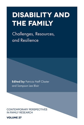 Disability and the Family: Challenges, Resources, and Resilience by Claster, Patricia Neff