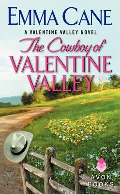 The Cowboy of Valentine Valley by Cane, Emma