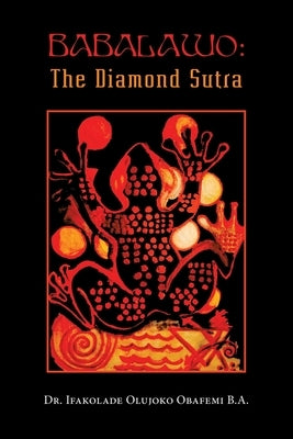 Babalawo: The Diamond Sutra by Obafemi B. a., Ifakolade Olujoko