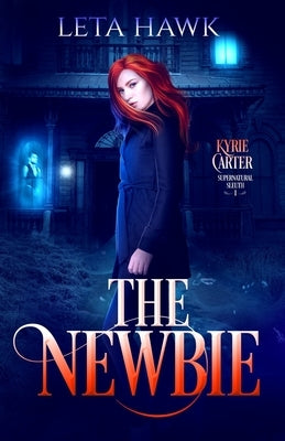 The Newbie by Hawk, Leta P.