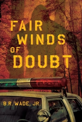 Fair Winds of Doubt by Wade, Billy R.