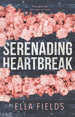 Serenading Heartbreak by Fields, Ella