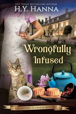 Wrongfully Infused (LARGE PRINT): The Oxford Tearoom Mysteries - Book 11 by Hanna, H. y.