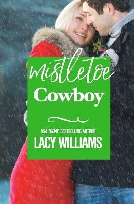 Mistletoe Cowboy by Williams, Lacy