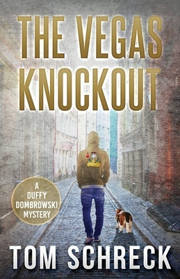 The Vegas Knockout by Schreck, Tom