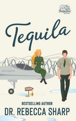 Tequila: A Country Love Story by Sharp, Rebecca