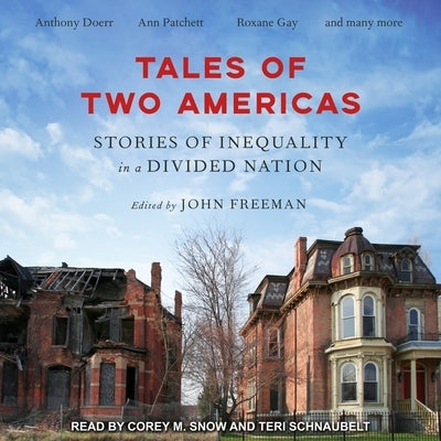 Tales of Two Americas Lib/E: Stories of Inequality in a Divided Nation by Various Authors