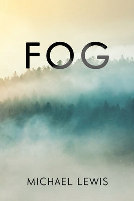 Fog by Lewis, Michael