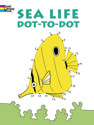 Sea Life Dot-To-Dot by Petach, Heidi