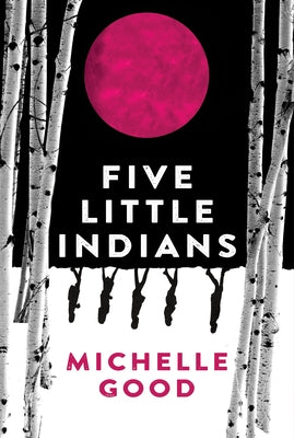 Five Little Indians by Good, Michelle