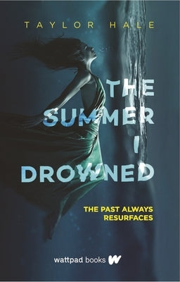 The Summer I Drowned by Hale, Taylor