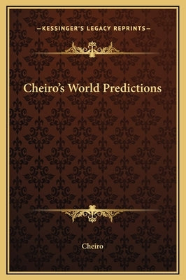 Cheiro's World Predictions by Cheiro