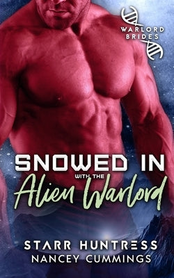 Snowed in with the Alien Warlord by Huntress, Starr