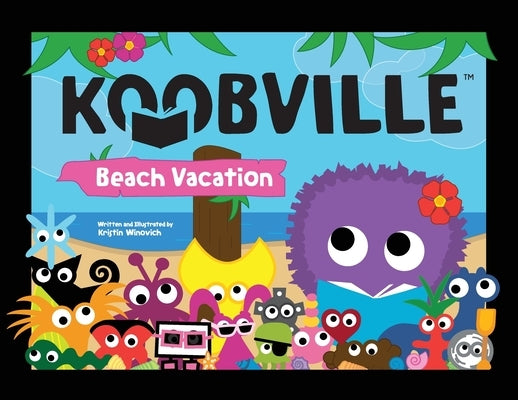 Beach Vacation (Koobville) by Winovich, Kristin