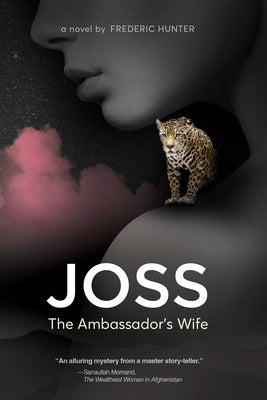 Joss, the Ambassador's Wife by Hunter, Frederic