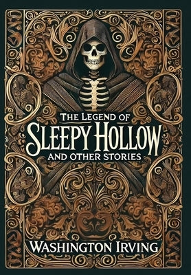 The Legend of Sleepy Hollow and Other Stories (Collector's Edition) (Laminated Hardback with Jacket) by Irving, Washington