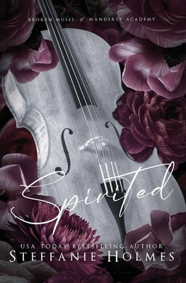 Spirited: Luxe edition by Holmes, Steffanie