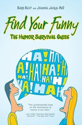 Find Your Funny: A Survival Guide by Best, Barb