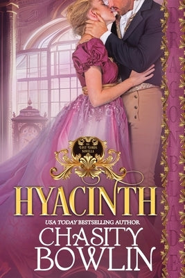 Hyacinth: A Regency Romance Novella by Bowlin, Chasity