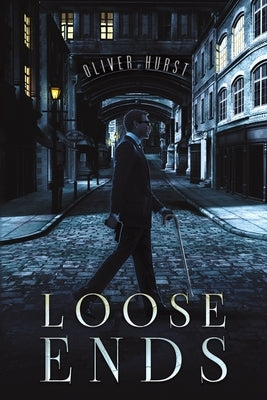 Loose Ends by Hurst, Oliver