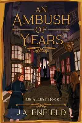 An Ambush of Years by Enfield, J. a.