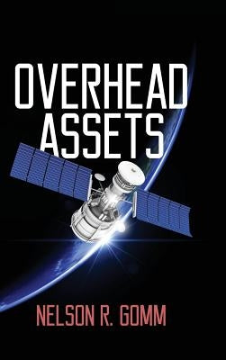 Overhead Assets by Gomm, Nelson R.