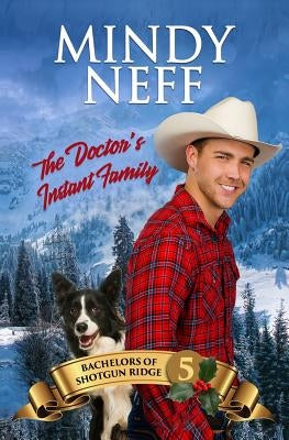 The Doctor's Instant Family: Small Town Contemporary Romance by Neff, Mindy