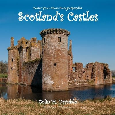 Draw Your Own Encyclopaedia Scotland's Castles by Drysdale, Colin M.