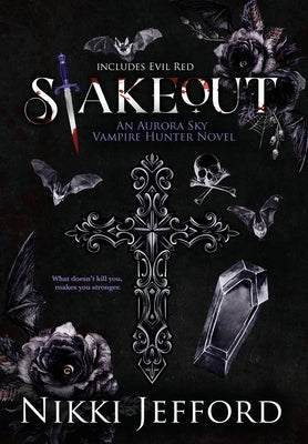 Stakeout: Aurora Sky Vampire Hunter, Duo 1.5 (Stakeout & Evil Red) by Jefford, Nikki