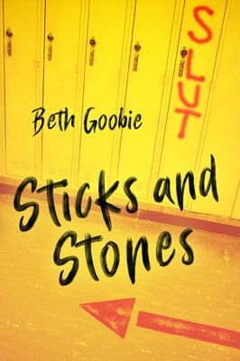 Sticks and Stones by Goobie, Beth