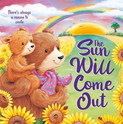 The Sun Will Come Out: Padded Board Book by Igloobooks