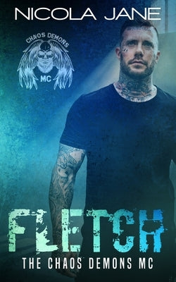 Fletch: The Chaos Demons MC by Jane, Nicola