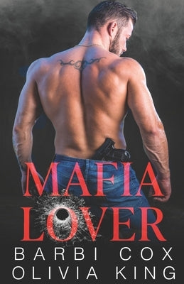 Mafia Lover: Enemies to Lovers Dark Mafia Short Romance by King, Olivia