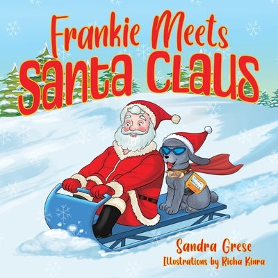 Frankie Meets Santa Claus by Grese, Sandra